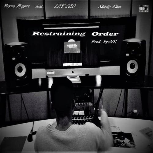 Restraining Order (feat. LRY OZO & Shady Flex)