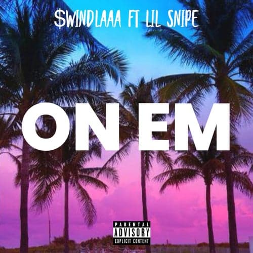On Em (feat. Lil Snipe)