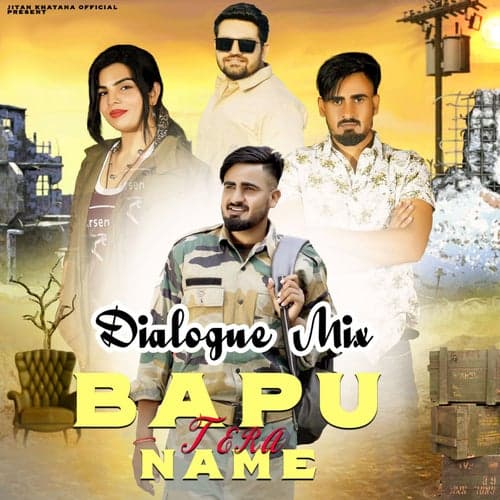 Bapu Tera Name (Dialogue Mix)