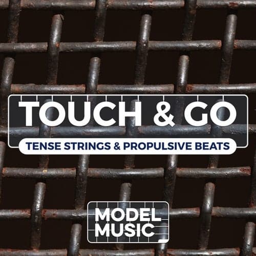 Touch & Go - Tense Strings & Propulsive Beats
