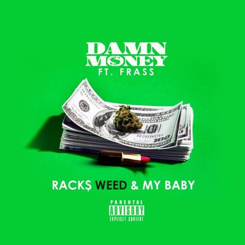 Racks, Weed & My Baby (feat. Frass) - Single