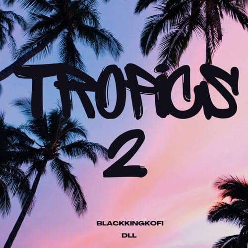 Tropics 2 (Instrumental)