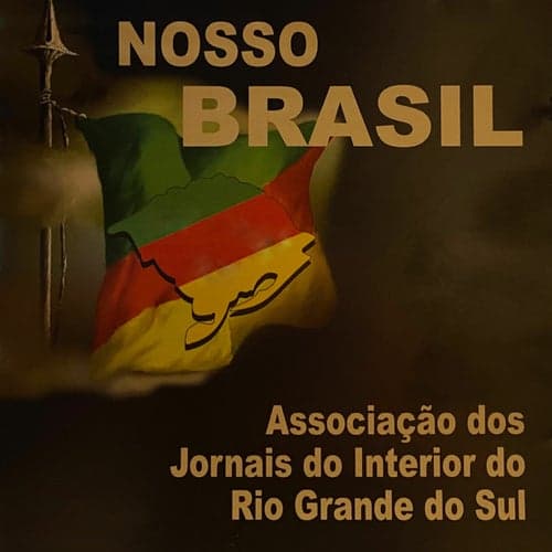 Nosso Brasil (Associação Dos Jornais Do Interior Do Rio Grande Do Sul)