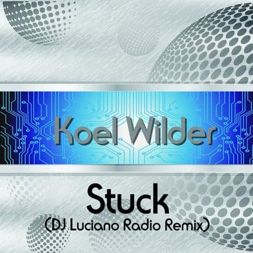 Stuck (Dj Luciano Radio Remix)