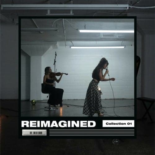 Reimagined: Collection 01
