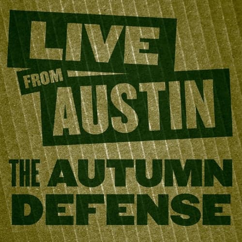 Live From Austin: The Autumn Defense