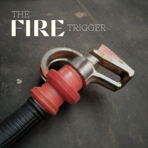The Fire Trigger