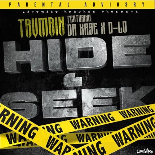 Hide & Seek (feat. D Lo & Da Krse)