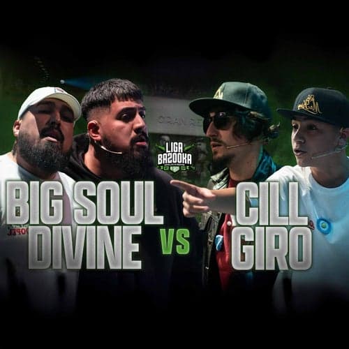 CILL & GIRO VS BIG SOUL & DIVINE