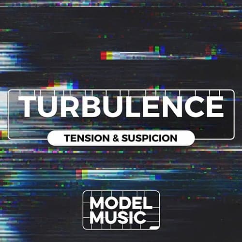 Turbulence - Tension & Suspicion