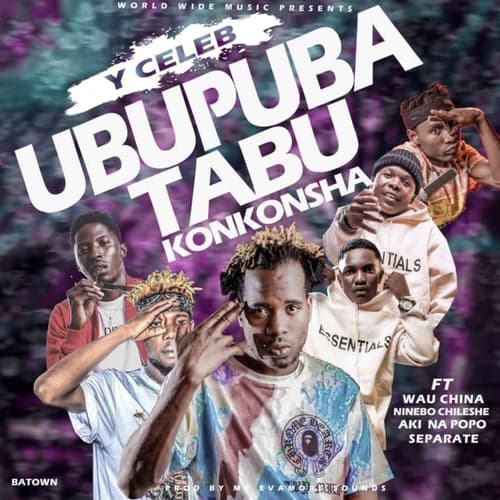 Ubupuba Tabu Konkosha (feat. Ninebo Chile, Aki Na Popo, Wau China and Separate)