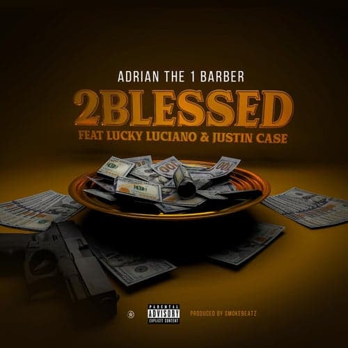 2Blessed (feat. Lucky Luciano & Justin Case)