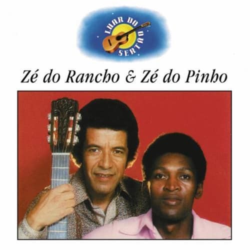 Luar Do Sertão - Zé Do Rancho & Zé Do Pinho