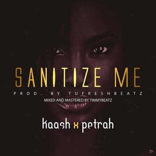 Sanitize Me (feat. Petrah)