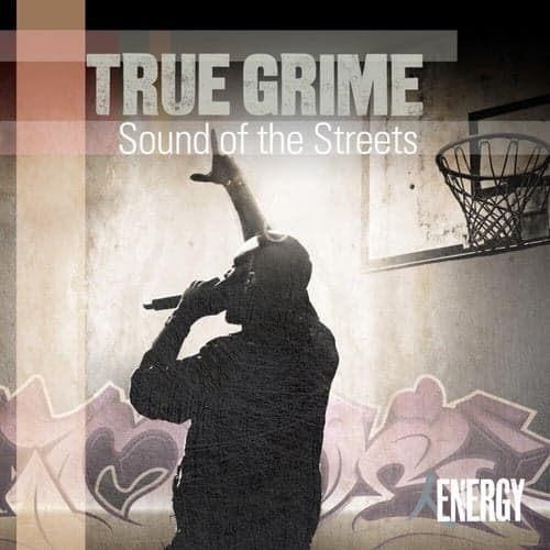 TRUE GRIME - Sound of the Streets