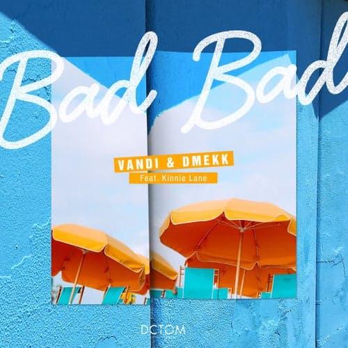 Bad Bad (feat. Kinnie Lane)