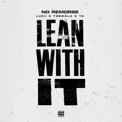 Lean With It (feat. Lucii, Young A6 & Tzgwala)