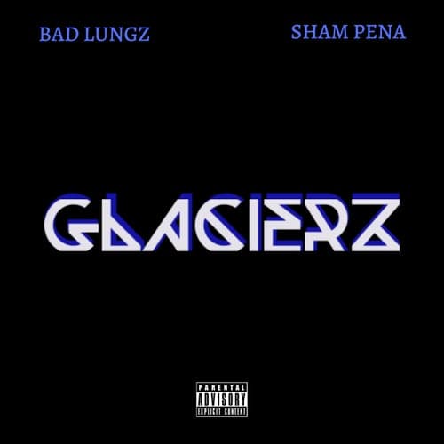 Glacierz (feat. Sham Pena)