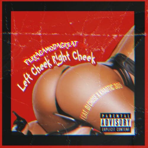 Left Cheek Right Cheek (feat. Dj chose & KHAOTIC305)