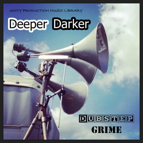 Deeper Darker Dubstep Grime