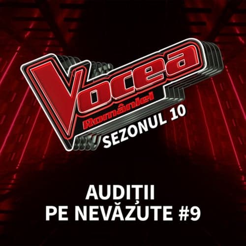 Vocea României: Audiții pe nevăzute #9 (Sezonul 10) (Live)
