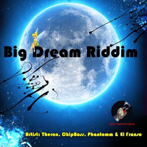 BIG DREAM RIDDIM (OFFICIAL AUDIO)