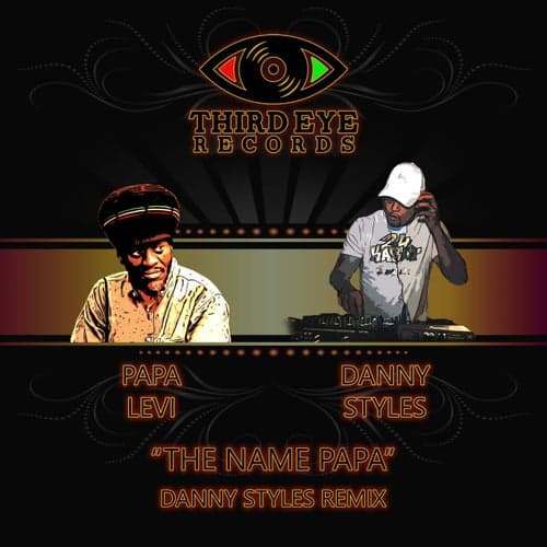 The Name Papa (Danny Styles Remix)