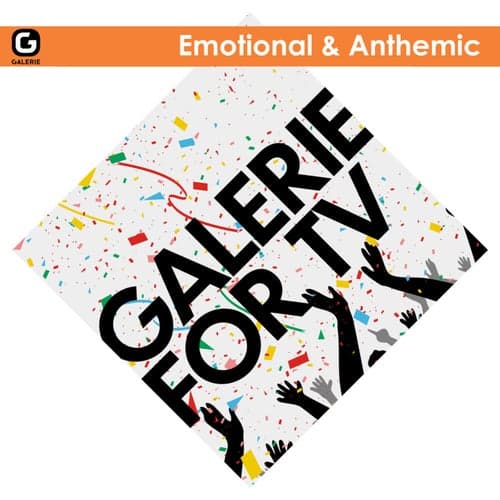 Galerie for TV - Emotional and Anthemic
