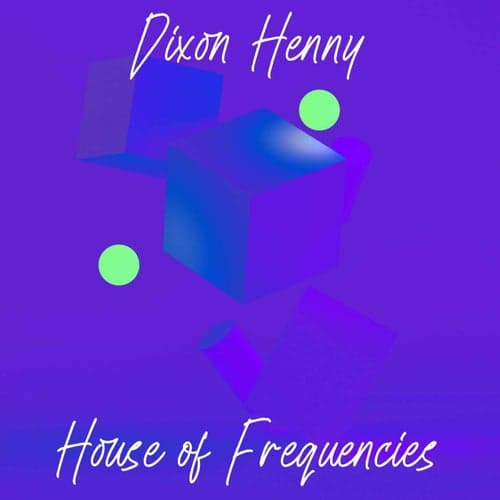 House of Frequencies