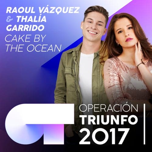 Cake By The Ocean (Operación Triunfo 2017)