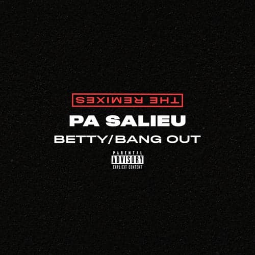 Betty / Bang Out (The Remixes)