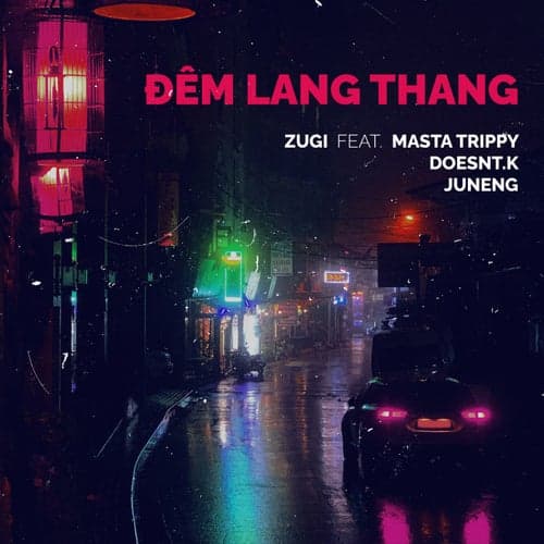 Đêm Lang Thang (feat. Masta Trippy, DOESNT.K, JUNENG)