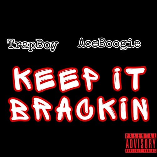 Keep It Brackin (feat. AceBoogie)