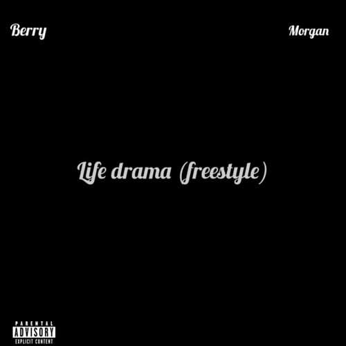 Life Drama (Freestyle) [feat.  Morgan]