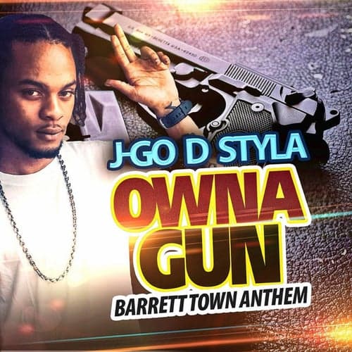 Owna Gun (Barrett Town Anthem)