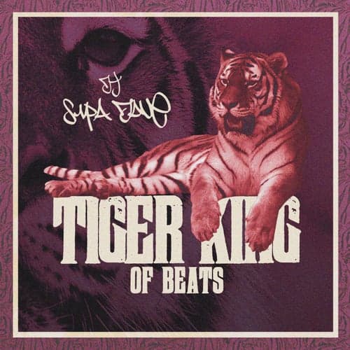 The Tiger King of Beats!
