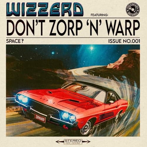 Don't Zorp 'N' Warp