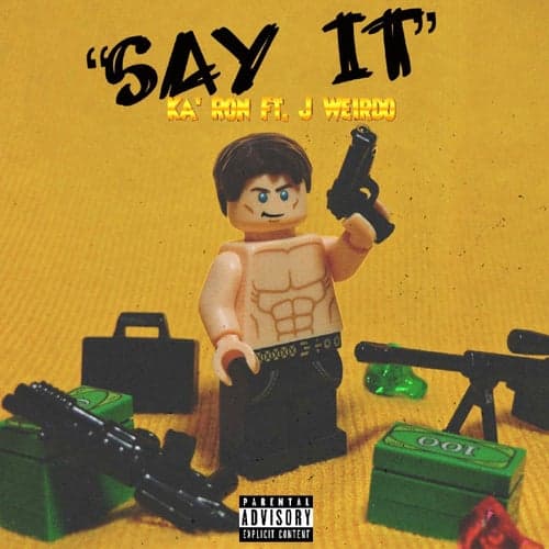 Say It (feat. J Weirdo)