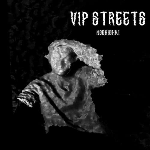 VIP STREETS