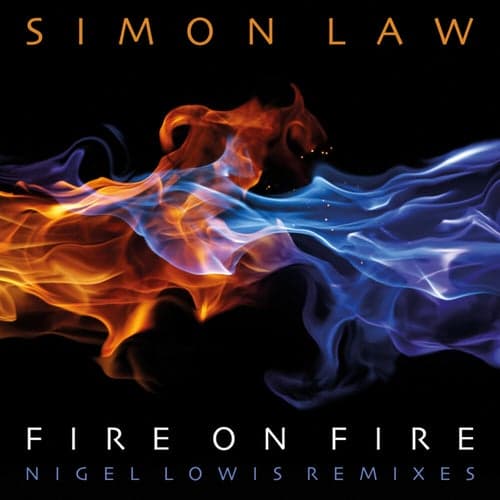 Fire on Fire (Nigel Lowis Remixes)