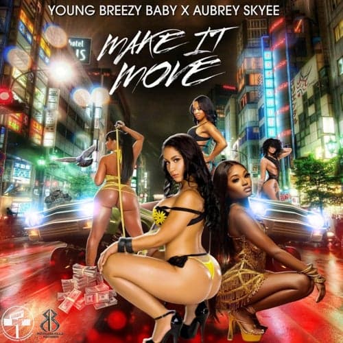 Make It Move (Remix) [feat. Aubrey Skyee]