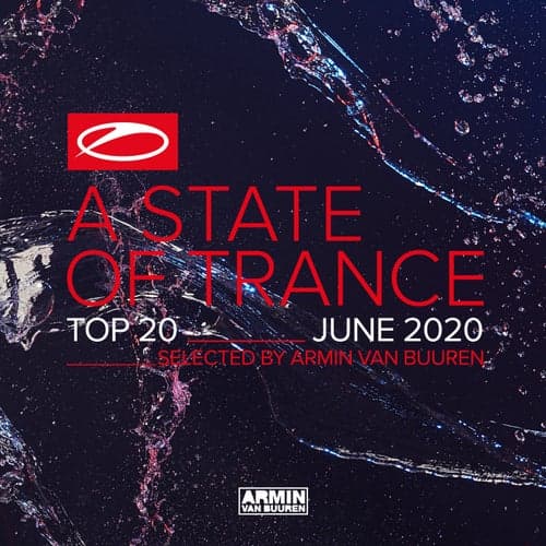 A State Of Trance Top 20 - June 2020 (Selected by Armin van Buuren)