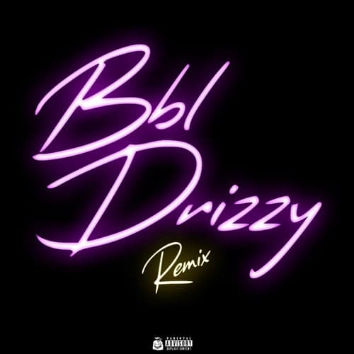 BBL DRIZZY (Remix)