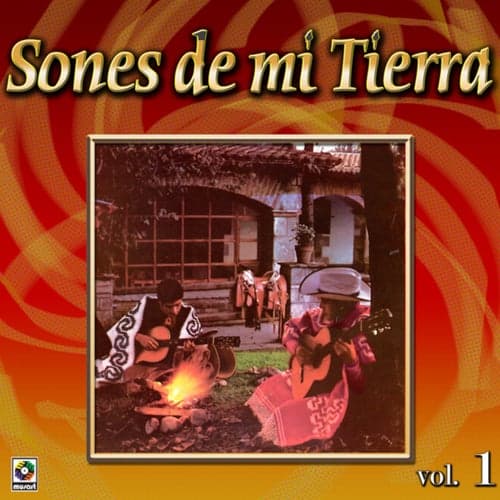 Colección De Oro: Sones De Mi Tierra, Vol. 1