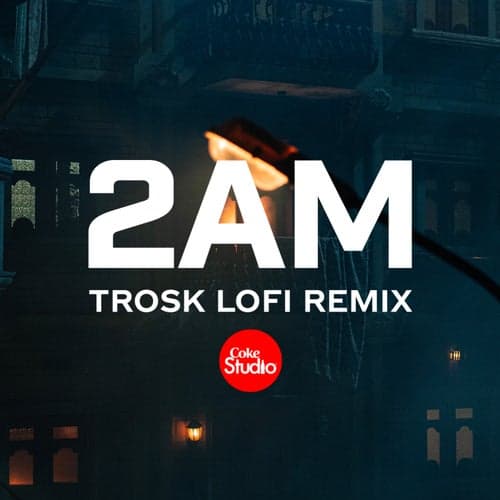 2AM (Trosk Lofi Remix)
