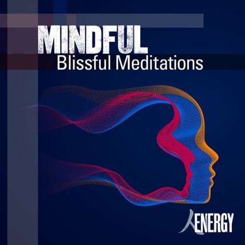 MINDFUL - Blissful Meditations
