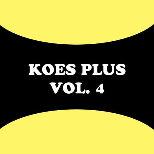 Koes Plus, Vol. 4