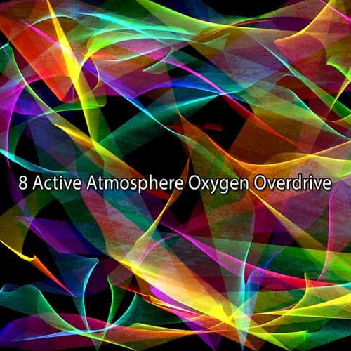 8 Active Atmosphere Oxygen Overdrive