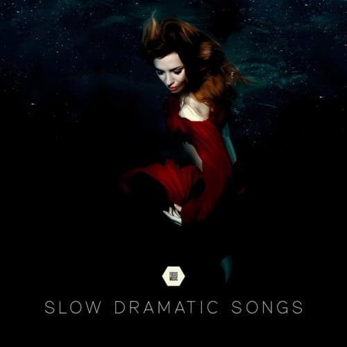 Slow Dramatic Songs
