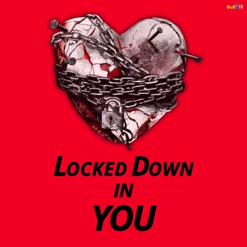 Locked Down In You